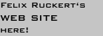 Felix Ruckert‘s web site 
here!