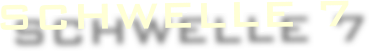 schwellE 7 