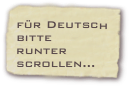 für Deutsch bitte
runter
scrollen...