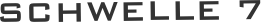 schwelle 7